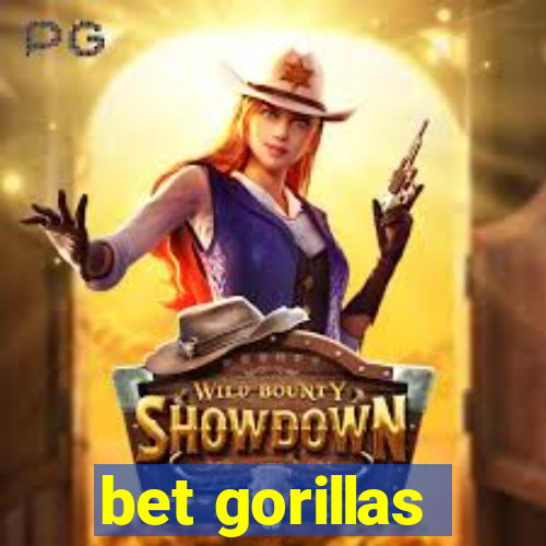 bet gorillas